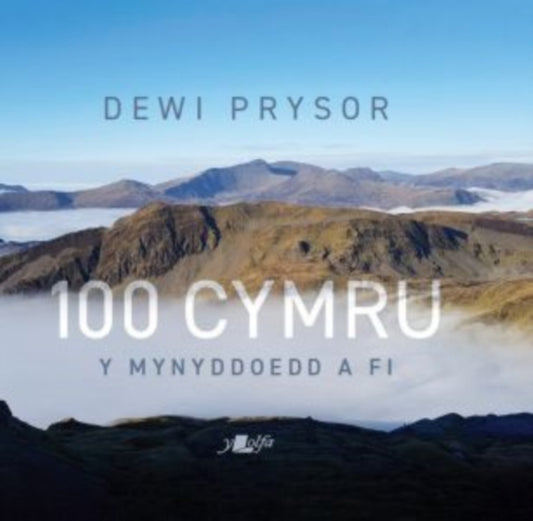 100 Cymru - Y Mynyddoedd a Fi : Y Mynyddoedd a Fi